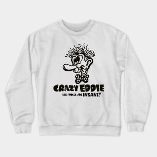 Crazy Eddie Crewneck Sweatshirt